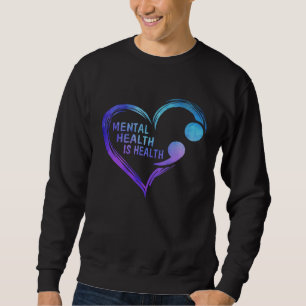 Psychische Gesundheit ist Gesundheit Cute Herz Sem Sweatshirt