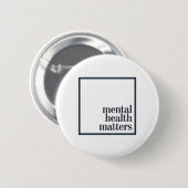 "Psychische Gesundheit ist" Knopf von Bedeutung Button (Vorne & Hinten)
