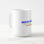 PSYCHISCHE GESUNDHEIT IST NICHT LUXUS, ES IST WI-F KAFFEETASSE (Vorderseite Links)