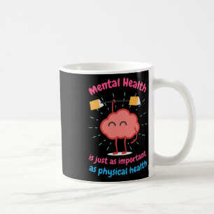 Psychische Gesundheit ist nur physische Gesundheit Kaffeetasse
