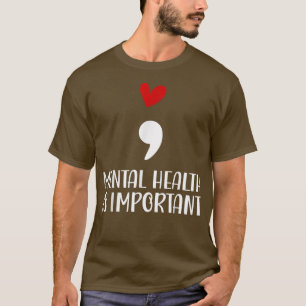Psychische Gesundheit ist wichtig Semicolon psychi T-Shirt