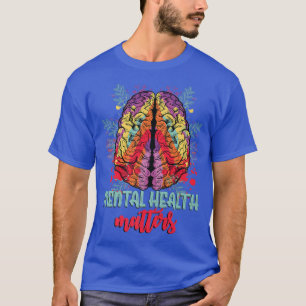 Psychische Gesundheit Materie Gehirn Art Psychisch T-Shirt