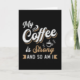 Psychische Gesundheit Mein Kaffee ist ein starkes  Karte
