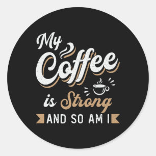 Psychische Gesundheit Mein Kaffee ist ein starkes Runder Aufkleber