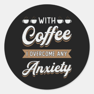 Psychische Gesundheit mit Kaffee überwinden ich Be Runder Aufkleber