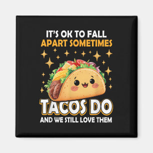 Psychische Gesundheit Ok auseinanderzufallen Taco Magnet