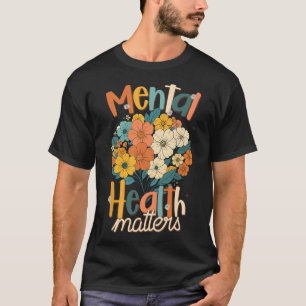 Psychische Gesundheit Positive Vibes Angst Sei Fre T-Shirt