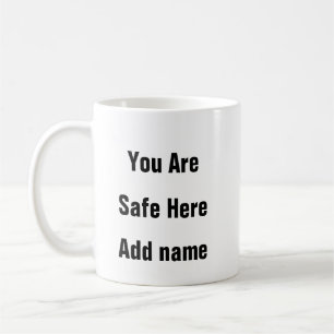 Psychische Gesundheit Sie sind hier sicher, sicher Kaffeetasse