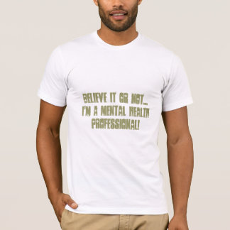 Psychische Gesundheiten Beruflich-Spaß T-Shirt