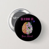 Psychische Gesundheitsbewusstsein und Selbstfürsor Button (Vorne & Hinten)