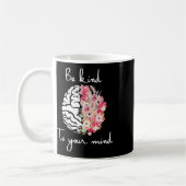 Psychische Gesundheitsbewusstsein und Selbstfürsor Kaffeetasse (Links)