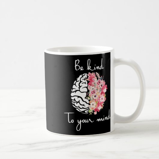 Psychische Gesundheitsbewusstsein und Selbstfürsor Kaffeetasse (Rechts)