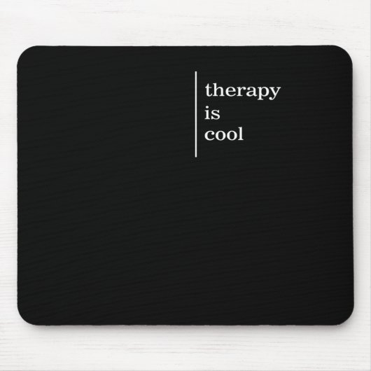 Psychische Gesundheitsfragen Die Therapie ist Cool Mousepad (Vorne)