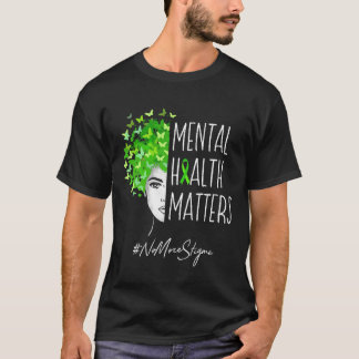 Psychische Gesundheitsprobleme Keine Stigmatisieru T-Shirt