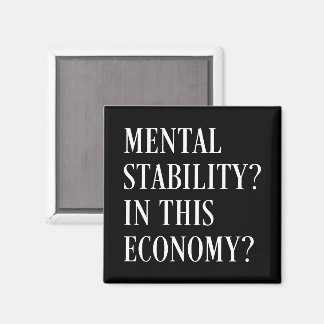 Psychische Stabilität in dieser Wirtschaft Finanzi Magnet