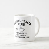 Psychischer Gesundheitsclub - Tasse des Kaffees (VorderseiteRechts)