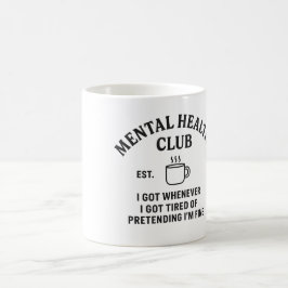 Psychischer Gesundheitsclub - Tasse des Kaffees