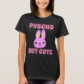 PSYCHO, ABER NIEDLICHE BUNNY-T - Shirt (Vorderseite)