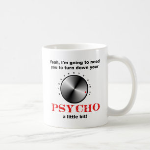 Psycho-Fun-Tasse leiser stellen Kaffeetasse