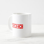 Psycho Stempel Kaffeetasse (Vorderseite Links)