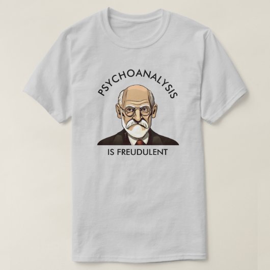 Psychoanalyse ist freudulent T-Shirt (Design vorne)