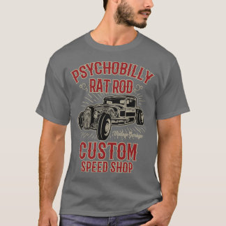 Psychobile Rat Rod Custom Speed Shop T-Shirt