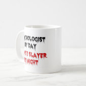 Psychologe am Tag Zombie Slayer by Night Kaffeetasse (Vorderseite Links)