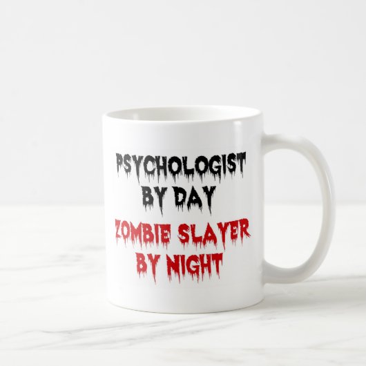 Psychologe am Tag Zombie Slayer by Night Kaffeetasse (Rechts)