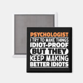 Psychologe Ich versuche Dinge zu Lustigen Sprüchen Magnet (Vorderseite/Rückseite)
