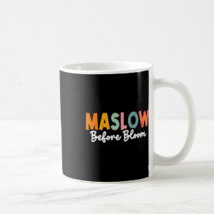Psychologe Maslow vor Bloom Sped Teacher Clro Kaffeetasse
