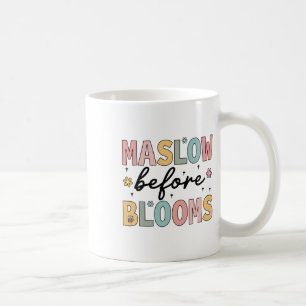 Psychologe Maslow vor Bloom Sped Teacher Clro Kaffeetasse