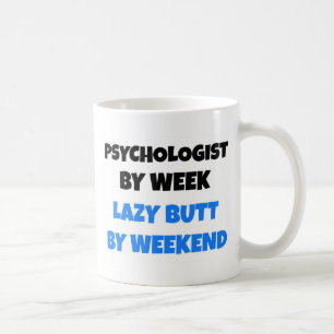 Psychologe nach Woche Lazy Hintern bis zum Wochene Kaffeetasse