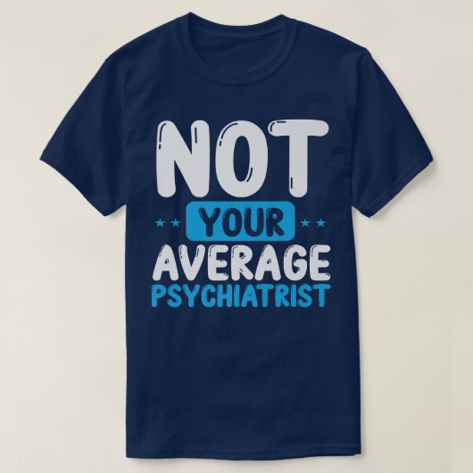 Psychologe nicht Ihr durchschnittliches Psychiater T-Shirt (Design vorne)