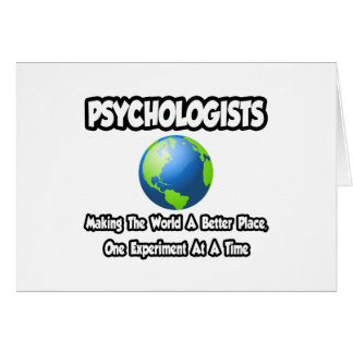 Psychologen ...die Welt zu einem besseren Ort mach