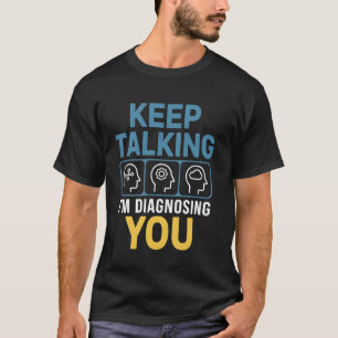 Psychologie-Student Geschenk Lustiger Psychologe T T-Shirt