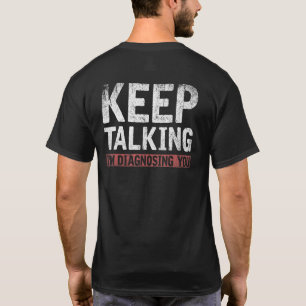 Psychologin Psychoanalyse Diagnose Psycho Psycho T-Shirt