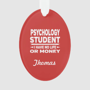 Psychologische Uni Student No Life oder Money Ornament