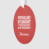 Psychologische Uni Student No Life oder Money Ornament (Vorderseite)