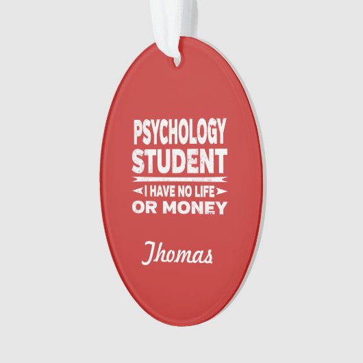 Psychologische Uni Student No Life oder Money Ornament (Vorderseite)