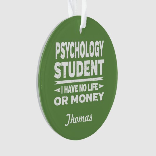 Psychologische Uni Student No Life oder Money Ornament (Vorderseite)