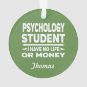 Psychologische Uni Student No Life oder Money Ornament (Rückseite)