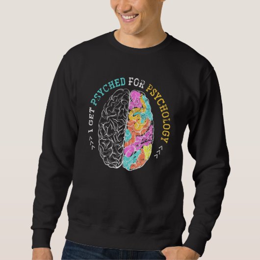 Psychologist Psych Brain Neuroscientist Psychology Sweatshirt (Vorderseite)