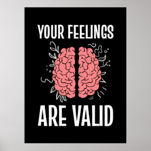 Psychologist Your Feelings Are Valid Poster
