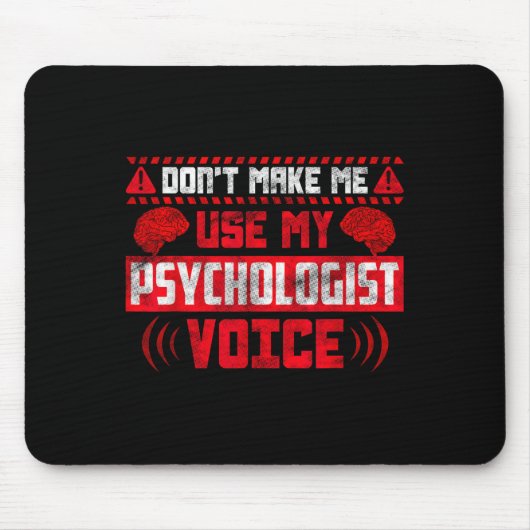 Psychology Quote - Don't Make Me Use My Psychologi Mousepad (Vorne)