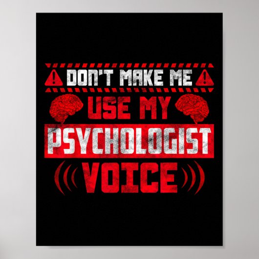 Psychology Quote - Don't Make Me Use My Psychologi Poster (Vorne)