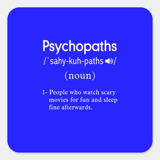 Psychopathen-Definition blau Quadratischer Aufkleber (Vorderseite)