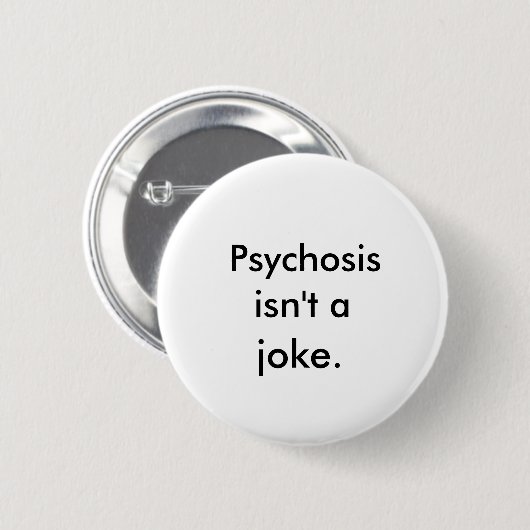 "Psychose ist nicht ein Witz-" Knopf Button (Vorne & Hinten)