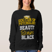 Psychotherapeutischer Doktor Abschluss 4 Sweatshirt (Vorderseite)