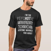 PsycHOTic Ammonia Refrigeration Technician T-Shirt (Vorderseite)