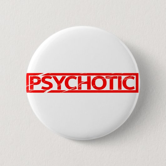 Psychotischer Stempel Button (Vorderseite)